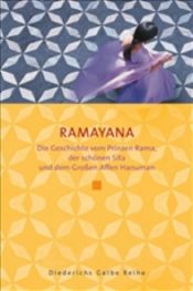 book cover of Ramayana : die Geschichte vom Prinzen Rama, der schönen Sita und dem großen Affen Hanuman by Claudia Schmölders