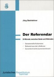 book cover of Der Referendar. 24 Monate zwischen Genie und Wahnsinn. by Jörg Steinleitner