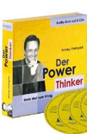 book cover of Der Power Thinker. 8 CDs. . Mehr Mut zum erfolg by Antony Fedrigotti