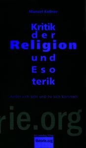 book cover of Kritik der Religion und Esoterik by Jörg Kastner