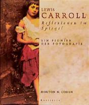 book cover of Lewis Carroll: Reflexionen im Spiegel by Lewis Carroll