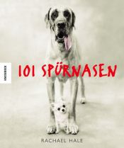 book cover of 101 Spürnasen. Mini-Ausgabe: Kein Hund wie der Andere by Rachael Hale