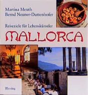 book cover of Reiseziele für Lebenskünstler, Mallorca by Martina Meuth