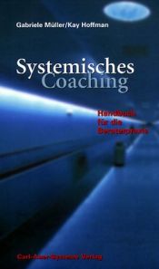 book cover of Systemisches Coaching: Handbuch für die Beraterpraxis by Kay Hoffman