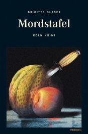 book cover of Mordstafel (Köln Krimi) by Brigitte Glaser