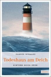 book cover of Todeshaus am Deich by Hannes Nygaard