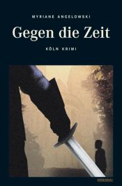 book cover of Gegen die Zeit by Myriane Angelowski