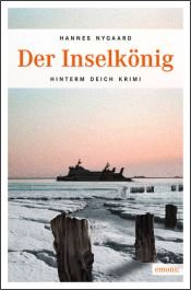 book cover of Der Inselkönig: Hinterm Deich Krimi by Hannes Nygaard