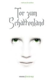 book cover of Tor zum Schattenland by Miriam Broicher