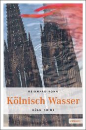 book cover of Kölnisch Wasser: Tod am Rheinauhafen by Reinhard Rohn