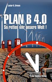 book cover of Plan B 4.0 by Lester R. Brown