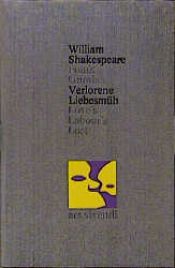 book cover of Shakespeare Gesamtausgabe, 39 Bände, Bd. 4. Verlorene Liebesmüh. by William Shakespeare