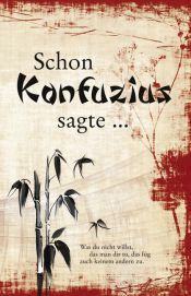 book cover of Schon Konfuzius sagte ... by Конфуций