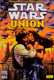 book cover of Star Wars, Sonderbände, Bd.3, Union, Die Hochzeit von Luke und Mara (Comic). by Джордж Лукас