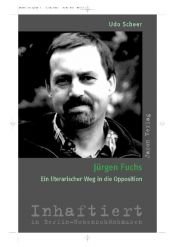 book cover of Jürgen Fuchs: Ein literarischer Weg in die Opposition by Udo Scheer