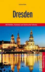 book cover of Dresden: Mit Meißen, Radebeul und Sächsischer Schweiz by Ehrhard Bahr