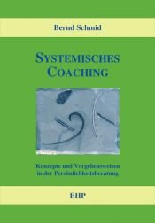 book cover of Systemisches Coaching by Bernd Schmid|Ingeborg Weidner