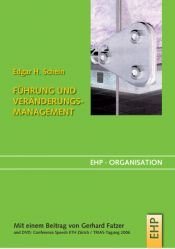 book cover of Führung und Veränderungsmanagement: Persönlichkeit als Motor von Organisationskultur und Organisationstransformation by Edgar H. Schein