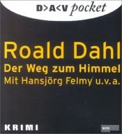 book cover of Der Weg zum Himmel. CD: Drei Hörspielkrimis by Роальд  Даль