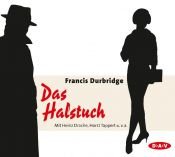 book cover of Das Halstuch: Hörspiel, 3 Audio-CDs by Francis Durbridge