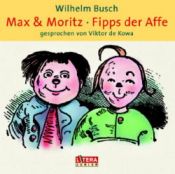book cover of Max und Moritz. Fipps der Affe. CD. by Вилхелм Буш