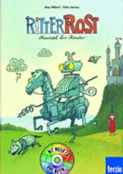 book cover of Ritter Rost. Buch und CD: Musical für Kinder by Jörg Hilbert