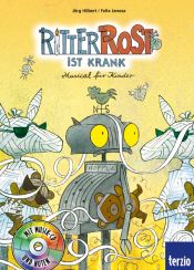 book cover of Ritter Rost ist krank. Buch und CD: Musical für Kinder. Bd. 10 by Jörg Hilbert