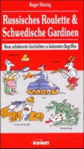 book cover of Russisches Roulette & Schwedische Gardinen. Neue unbekannte Geschichten zu bekannten Begriffen by Roger Rössing