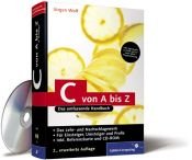 book cover of C von A bis Z [Das umfassende Handbuch] by Jürgen Wolf