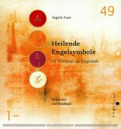 book cover of Heilende Engelsymbole. Buch und Karten. 49 Schlüssel zur Engelwelt by Ingrid Auer