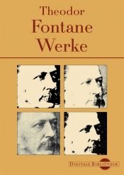 book cover of Theodor Fontane - Werke. (Digitale Bibliothek 06) by テオドール・フォンターネ