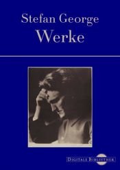 book cover of Stefan George, Gesamtausgabe der Werke : Faksimile und Volltext by שטפן גאורגה