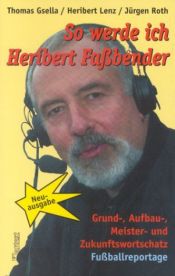 book cover of So werde ich Heribert Faßbender by Thomas Gsella