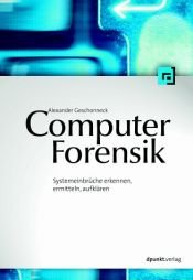 book cover of Computer-Forensik by Alexander Geschonneck