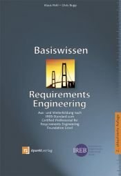 book cover of Basiswissen Requirements Engineering: Aus- und Weiterbildung nach IREB-Standard zum Certified Professional for Requirements Engineering Foundation Level by Klaus Pohl
