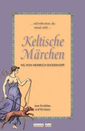 book cover of Keltische M â-ñrchen zum Erz â-ñhlen und Vorlesen by Heinrich Dickerhoff