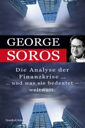 book cover of Die Analyse der Finanzkrise und was sie bedeutet - weltweit by George Soros