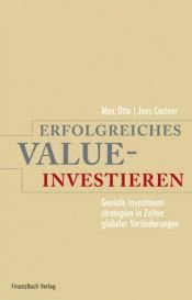 book cover of Erfolgreiches Value-Investieren: Geniale Investmentstrategien in Zeiten globaler Veränderungen by Jens Castner|Max Otte