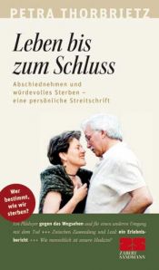 book cover of Leben bis zum Schluss by Petra Thorbrietz