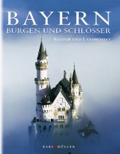 book cover of Bayern, Burgen und Schlösser - Kultur und Landschaft by Paola Calore