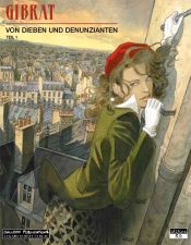 book cover of Von Dieben und Denunzianten: Von Dieben und Denunzianten 01: Bd 1 by Jean-Pierre Gibrat