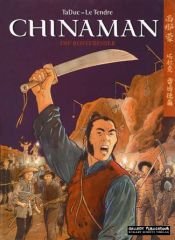 book cover of Chinaman. Tome 4. Les Mangeurs de rouille by Serge Le Tendre