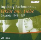 book cover of Ingeborg Bachmann liest Erklär mir, Liebe : Gedichte 1948 - 1957 ; Lesung by 英格博格·巴赫曼