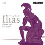 book cover of Ilias. 6 CDs by โฮเมอร์
