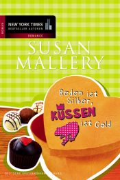 book cover of Reden ist Silber, Küssen ist Gold by Susan Mallery