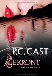 book cover of Tales of Partholon 3: Gekrönt (LUNA) by P.C. Cast