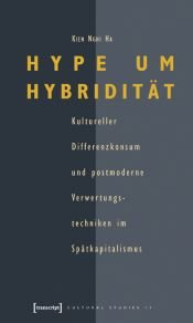 book cover of Hype um Hybridität by Kien Nghi Ha