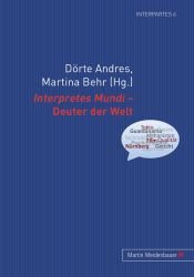 book cover of Interpretes mundi = Deuter der Welt by Dörte Andres