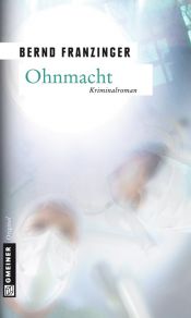 book cover of Ohnmacht: Tannenbergs dritter Fall by Bernd Franzinger