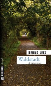 book cover of Waldstadt by Bernd Leix